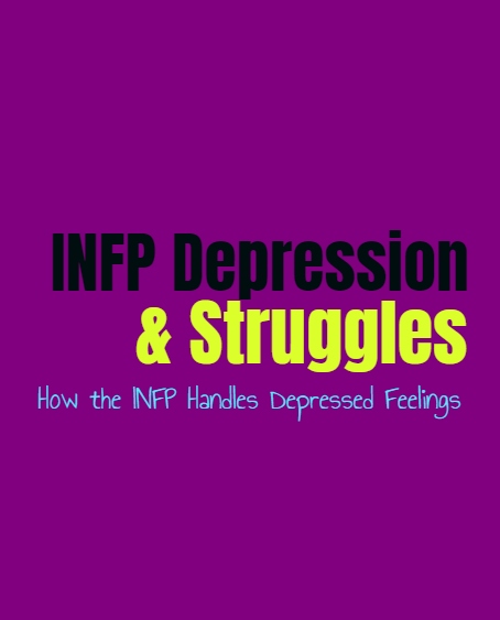 INFP Depression & Struggles: How the INFP Handles Depressed Feelings