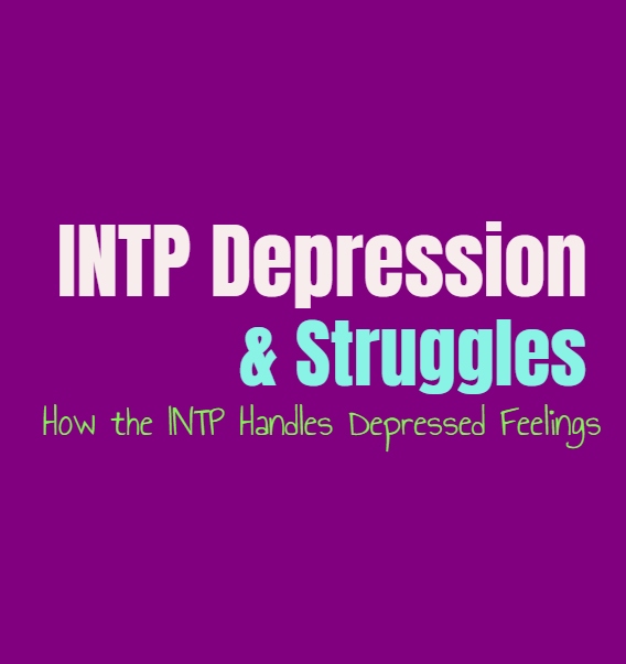 INTP Depression & Struggles: How the INTP Handles Depressed Feelings