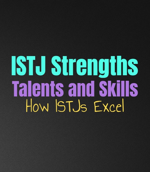 ISTJ Strengths, Talents and Skills: How ISTJs Excel