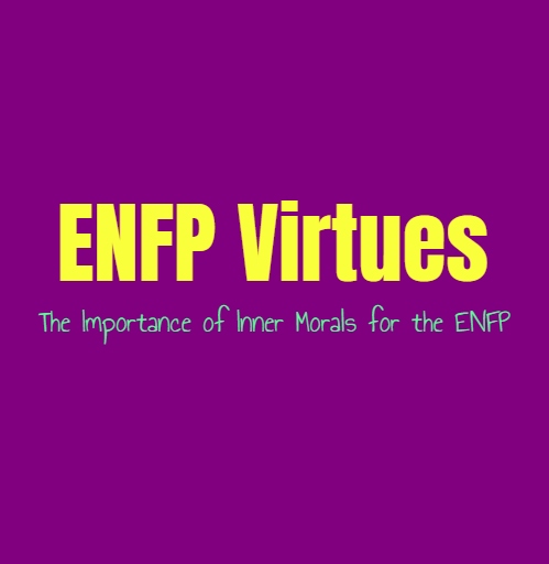 ENFP Virtues: The Importance of Inner Morals for the ENFP