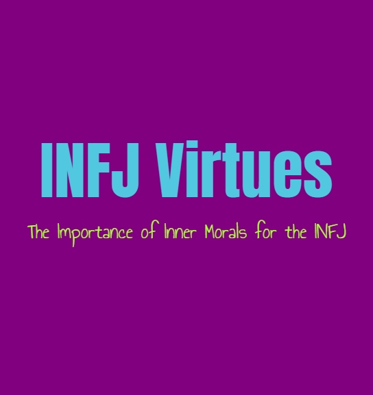 INFJ Virtues: The Importance of Inner Morals for the INFJ