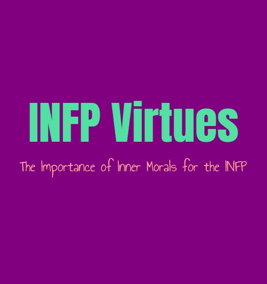 INFP Virtues: The Importance of Inner Morals for the INFP