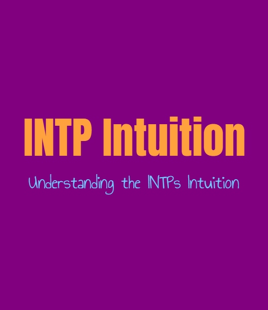INTP Intuition: Understanding the INTPs Sense of Intuition