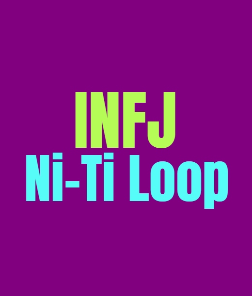 INFJ Ni-Ti Loop: What It Means and How to Break Free