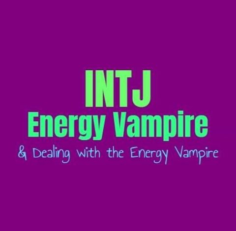 INTJ Energy Vampire & Dealing with the Energy Vampire - Personality Growth
