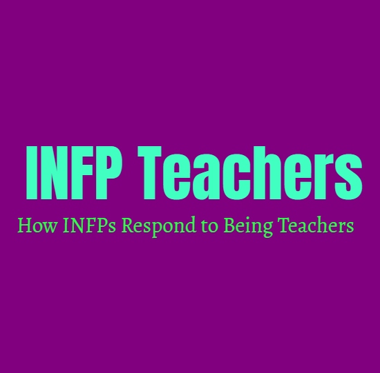 INFP Teachers: How INFPs Respond to Being Teachers