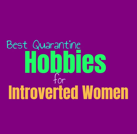 Best Quarantine Hobbies for Introverted Women