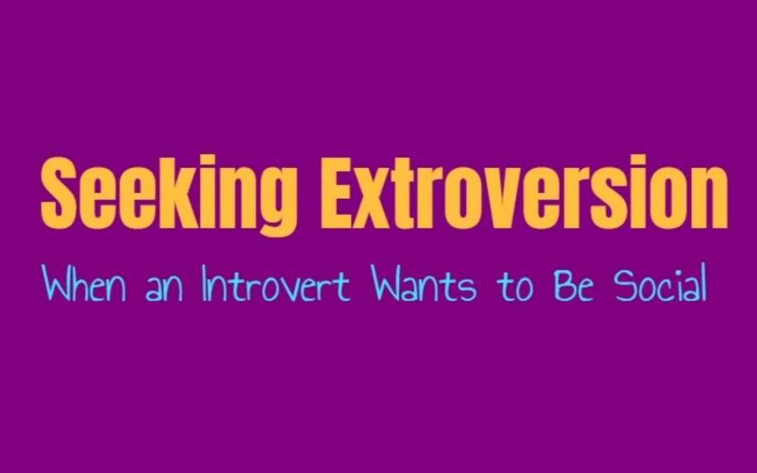 Seeking Extroversion: When an Introvert Wants to Be Social