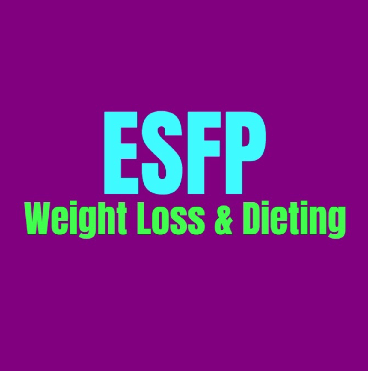 ESFP Weight Loss & Dieting: How to Burn Fat