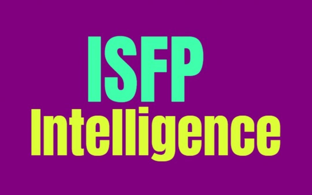 ISFP Intelligence: How ISFPs Are Smart