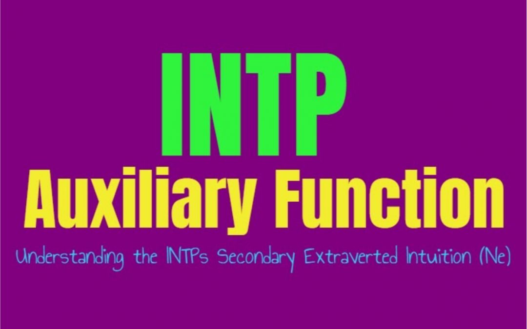 INTP Auxiliary Function: Understanding the INTPs Secondary Extraverted Intuition (Ne)