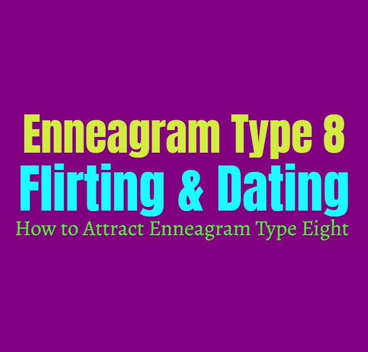Enneagram Type 8 Flirting & Dating: How to Attract Enneagram Type Eight